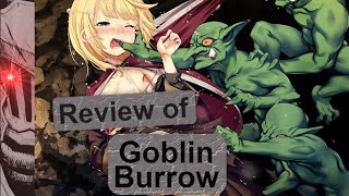 Goblin Burrow Review - aka Goblin Slayer worst nightmare