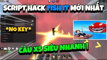 Hướng Dẫn Cách Hack Câu Nhanh Fish It 🐟 - Script Fish It Auto Farm No Key Mới Nhất 2025