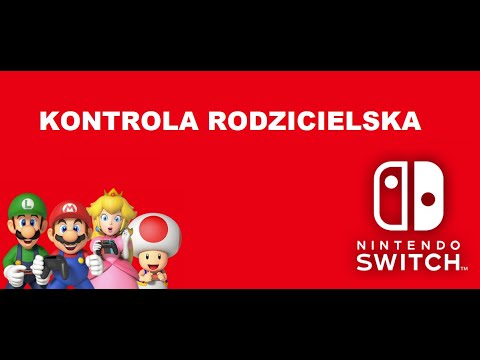 JAK Kontrola rodzicielska Nintendo Switch - PORADNIK 2021