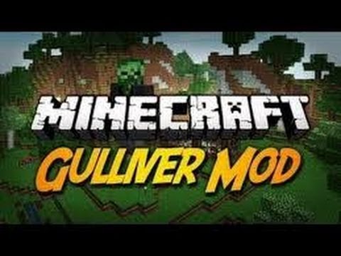 Gulliver Mod (Гулливер) для Minecraft - Скачать Моды моды для майнкрафт 1.5.2 гулливер