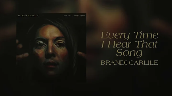 Brandi Carlile - Every Time I Hear That Song (Offi...