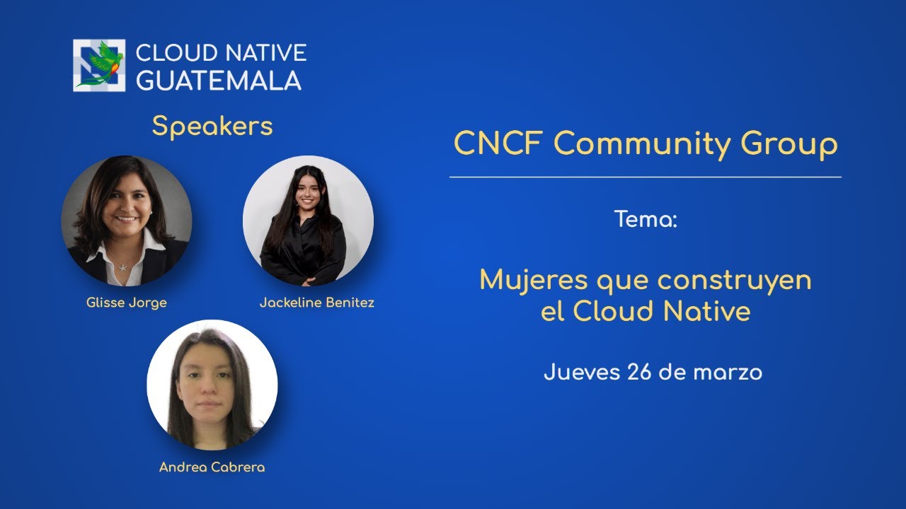 Mujeres que construyen el Cloud Native - YouTube