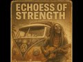Roots Reggae 1978 Unreleased Album Echoes Of Strength Roots Reggae 1978 Unreleased Album Echoes Of Strength