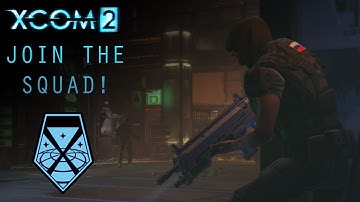 XCOM 2 | Join the Squad!