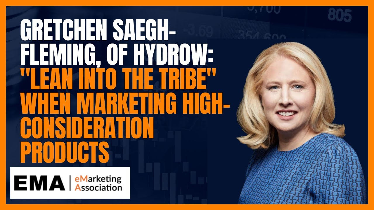 Gretchen Saegh-Fleming: "Lean into the tribe" when marketing high-consideration products