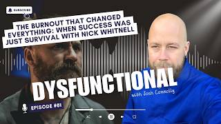 The Burnout That Changed Everything: When Success Was Just Survival with Nick Whitnell