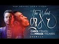 ቃልህ Thy Word Carol Fekadu Feat Menase Firdawke አንተ ስትኖር በኔ መዝሙር