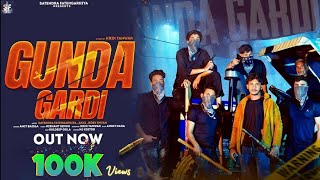 Gunda Gardi Official Song Satendra Fatehgarhiya Amit Baisla Krik Tanwar Badmashi Song 2024