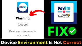 Paytm Error 00000 Solution | Device Environment Not Correct | App Not Working Fix