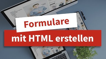 Responsive Webdesign: So werden Formulare mit HTML erstellt | Die Grundlagen