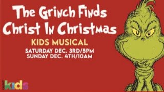 Calvary Kids Christmas Musical-How the Grinch Found Christ in Christmas