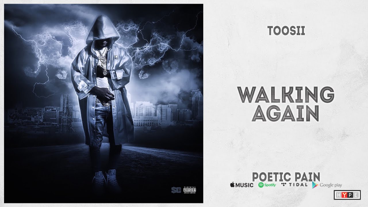 Toosii - "Walking Again" (Poetic Pain)