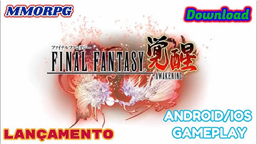 Final Fantasy Awakening Gameplay Android IOS-melhor jogo de MMORPG para Android IOS -lançamento 2018