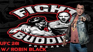 Fight Buddies - UFC 261 w/ Robin Black