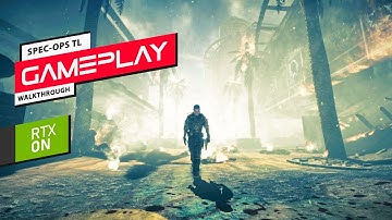 Spec Ops: The Line Gameplay Walkthrough • Part 4 | RTX on & Extreme Graphics Settings