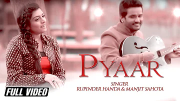 Pyaar | Rupinder Handa | Manjit Sahota | Full Video Song | Latest Punjabi Song | Angel Records