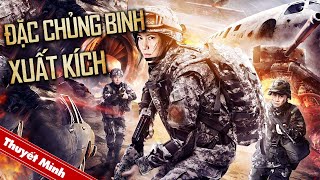 ĐẶC CHỦNG BINH XUẤT KÍCH | Bom Tấn Hành Động Chiếu Rạp Cực Đỉnh | Phim Điện Ảnh Ăn Khách