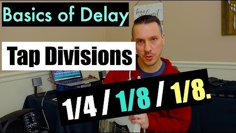 Basics of Delay Tap Divisions (1/4, 1/8 & Dotted 1/8) PREVIEW