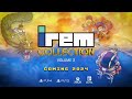 Irem collection volume 3  announcement trailer