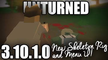 Unturned 3.10.1.0: New Skeleton Rig + Menu UI