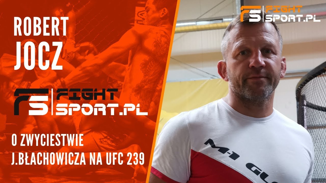 Robert Jocz o kulisach sukcesu Jana Błachowicza na UFC 239
