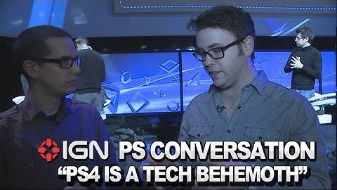 PS4 is a Technical Behemoth - PlayStation Conversation