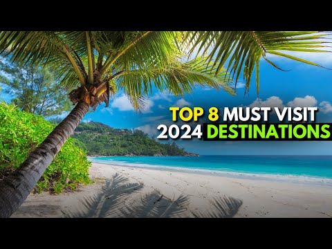 The Top Must Visit Travel Destinations in 2024 For Your Journey