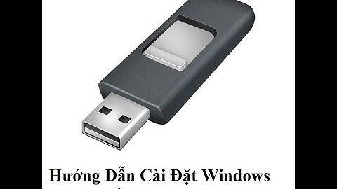 Hướng Dẫn Tạo USB Boot Windows Full Chi Tiết Nhất (UHD 4K)