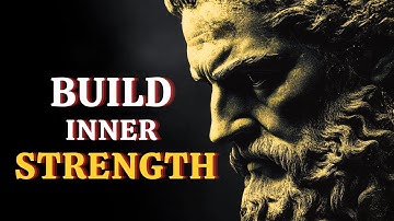 How to Build Immense Inner Strength | Stoicism