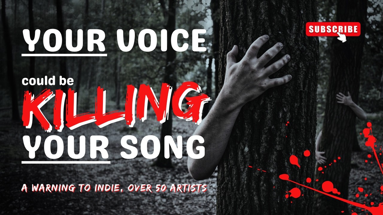 Your voice could be killing your song - Warning to Indie, Over 50 Artists