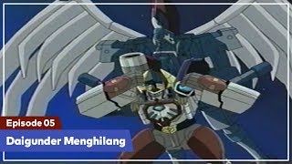 Daigunder - Episode 05 (BAHASA INDONESIA) : Daigunder Menghilang!