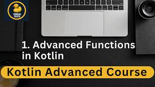 1- Advanced Functions in Kotlin