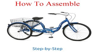 How to assemble Schwinn Meridian Adult Tricycle, 26-inch wheels, rear storage basket, Blue