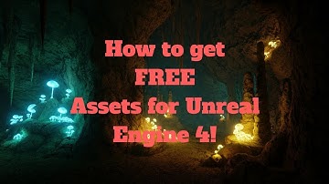 How To Get Free Assets for Unreal Engine 4