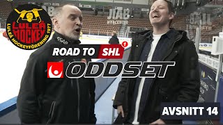 Road to SHL - Luleå Hockey, avsnitt 14