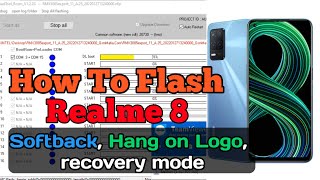 Realme 8 Flash Realme 8 5g Flashing  How To Flash Realme Phone  Realme Flash Tool