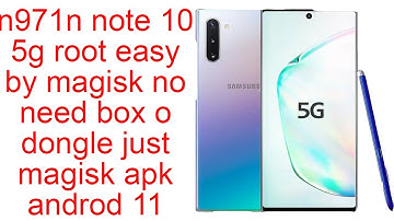 Note 10 5G N971n Root