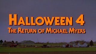 Opening Credits To Halloween 4 The Return Of Michael Myers 1988