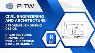 Full PLTW CEA - Revit 2026 - Affordable Housing Drawings: E101 - Electrical Plan and P101 - Plumbing Plan Update