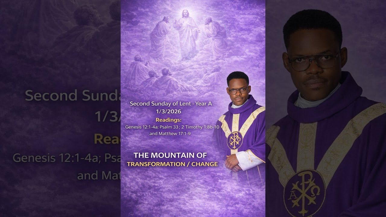 HOMILY: SECOND SUNDAY OF LENT YEAR A-1/3/2026. 
