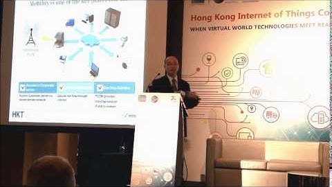 Hong Kong IoT Conference 2014 - HKT Limited "How Mobility Transforms Your Business"