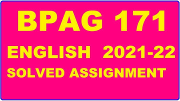 BPAG 171 Solved Assignment 2021-22 in ENGLISH,  Whatsapp For Pdf  9992290905.
