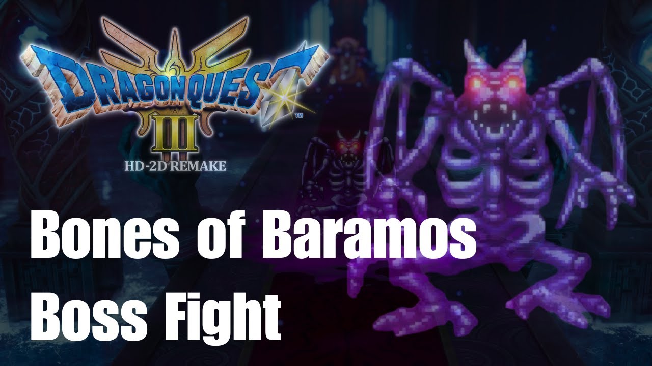 Bones of Baramos Boss Fight - Dragon Quest III HD-2D Remake (Solo ...