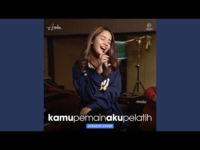 Kamu Pemain Aku Pelatih (Acoustic Version) class=