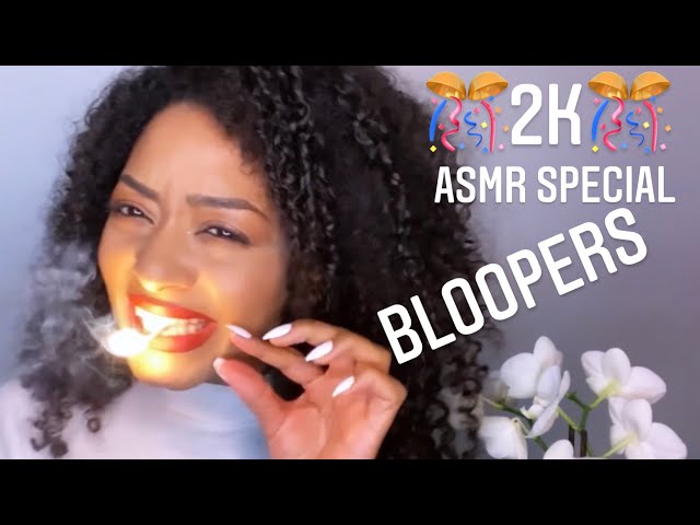 2K ASMR SPECIAL 🥳 BLOOPERS 💥