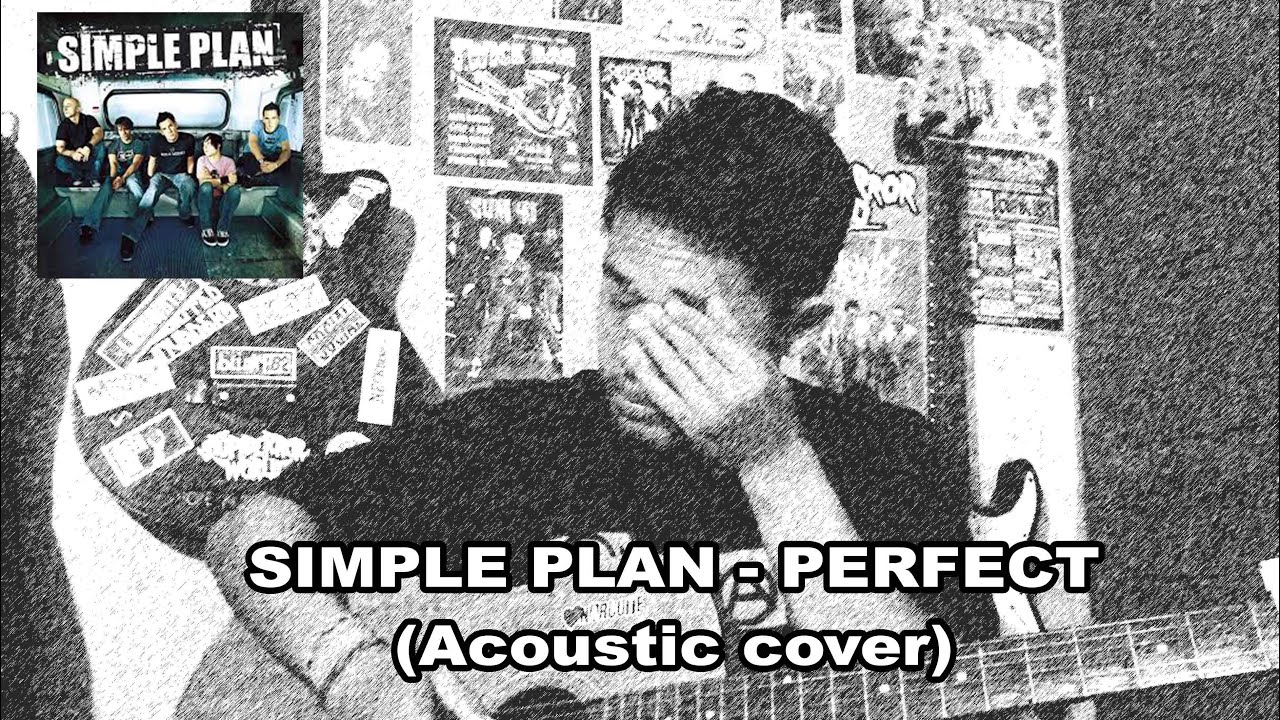 SIMPLE PLAN - PERFECT (acoustic cover by Bedols) - YouTube