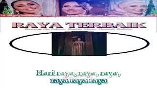 Raya Terbaik - Hannah delisha ft dyg nurfaizah ft sophia versi karaoke