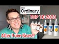 THE ORDINARY TOP 10 2023 - What Is Still Value For Money After Price Rises