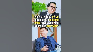 Phần 2: Những lý do khiến những nhà bán hàng không quá mặn mà với các sàn TMĐT?