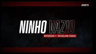 ESPECIAL NINHO VAZIO - 5 ANOS DA TRAGÉDIA DO NINHO DO URUBU - ep1: Rykelmo Viana